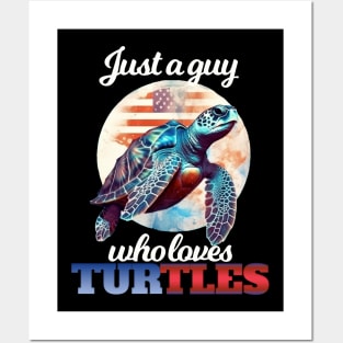 Just a Guy Who Loves Turtles Posters and Art